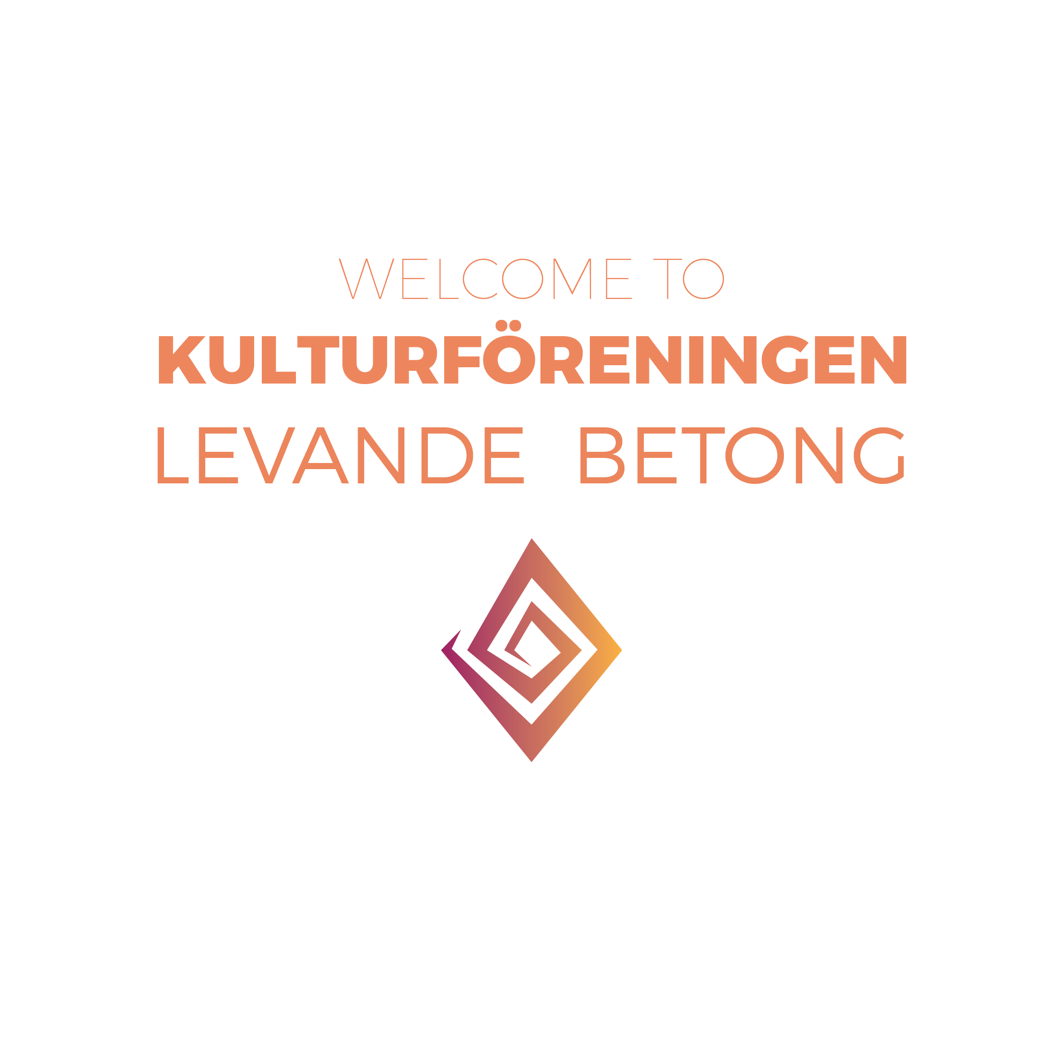 The words "Welcome to Kulturföreningen Levande Betong" in orange, with a small diamond below.